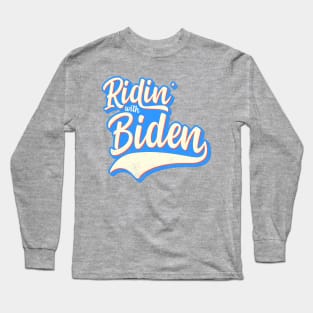 Ridin' With Biden Long Sleeve T-Shirt